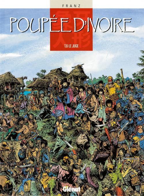 Cover of the book Poupée d'ivoire - Tome 06 by Franz, Glénat BD