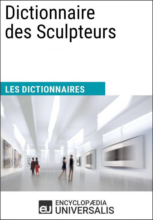 Cover of the book Dictionnaire des Sculpteurs by Encyclopaedia Universalis, Encyclopaedia Universalis