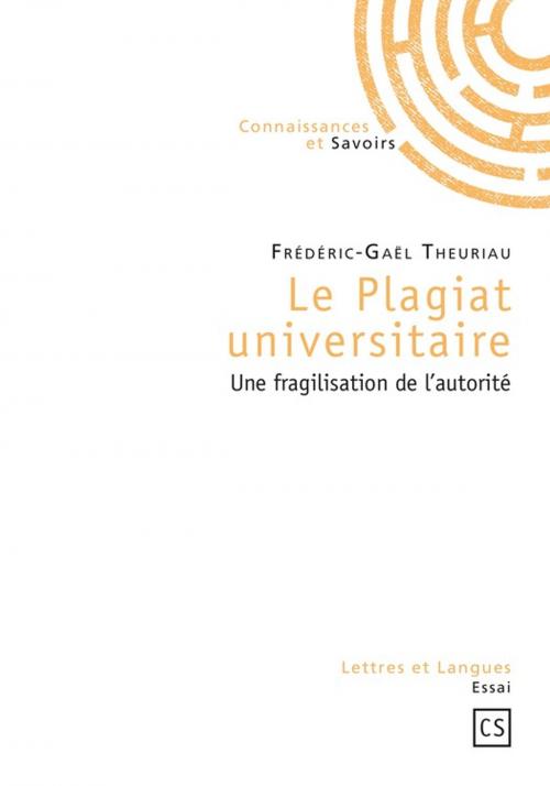 Cover of the book Le Plagiat universitaire by Frédéric-Gaël Theuriau, Connaissances & Savoirs
