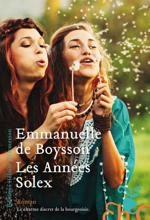 Cover of the book Les Années Solex by Emmanuelle de Boysson, Héloïse d'Ormesson