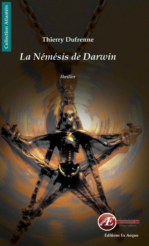Cover of the book La Némésis de Darwin by Thierry Dufrenne, Editions Ex Aequo