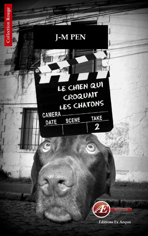 Cover of the book Le chien qui croquait les chatons by Jean-Marie Pen, Editions Ex Aequo
