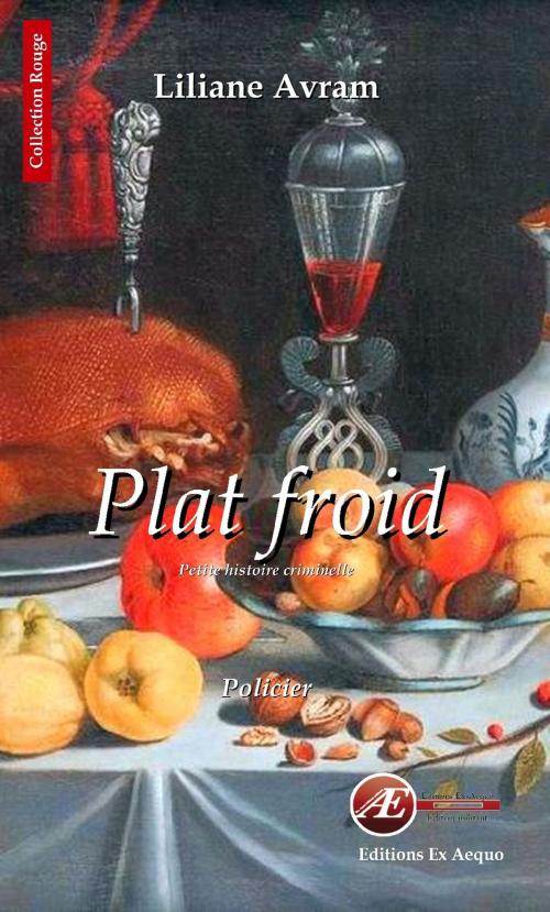 Cover of the book Plat froid by Liliane Avram, Editions Ex Aequo