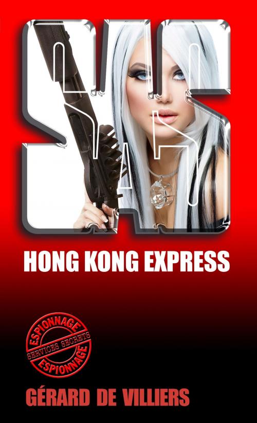 Cover of the book SAS 127 Hong-Kong express by Gérard de Villiers, Gérard de Villiers - SAS