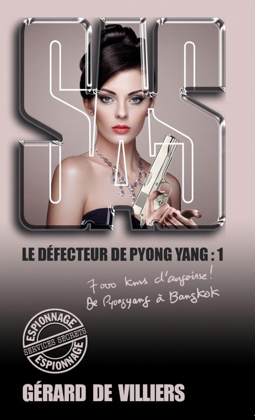 Cover of the book SAS 168 Le défecteur de Pyongyang T1 by Gérard de Villiers, Gérard de Villiers - SAS