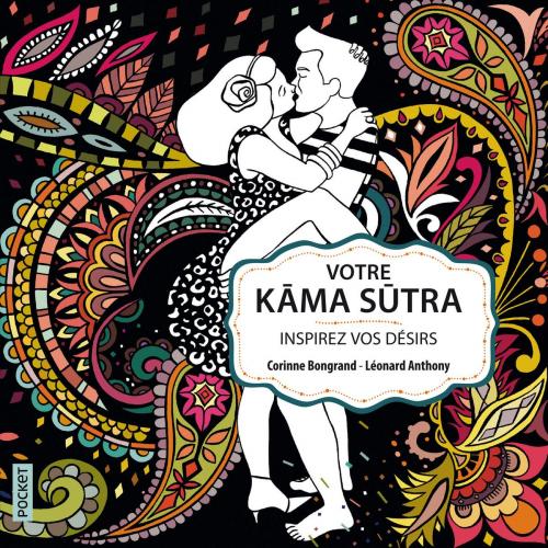 Cover of the book Votre Kâma Sûtra. Inspirez vos désirs by Leonard Anthony, Versilio