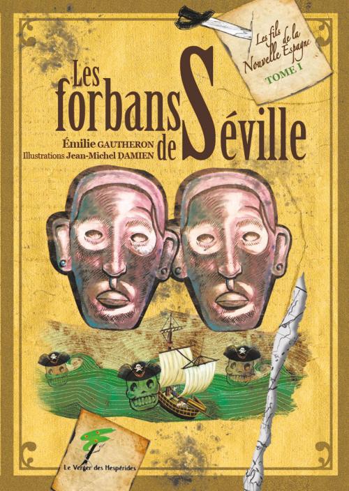 Cover of the book Les forbans de Séville by Émilie Gautheron, Éditions Le Verger des Hespérides