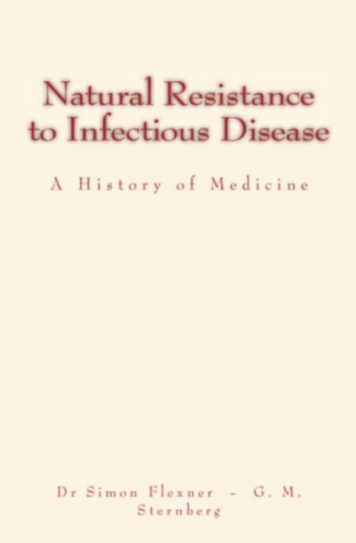 Cover of the book Natural Resistance to Infectious Disease by George M. Sternberg, Dr Simon Flexner, Editions Le Mono