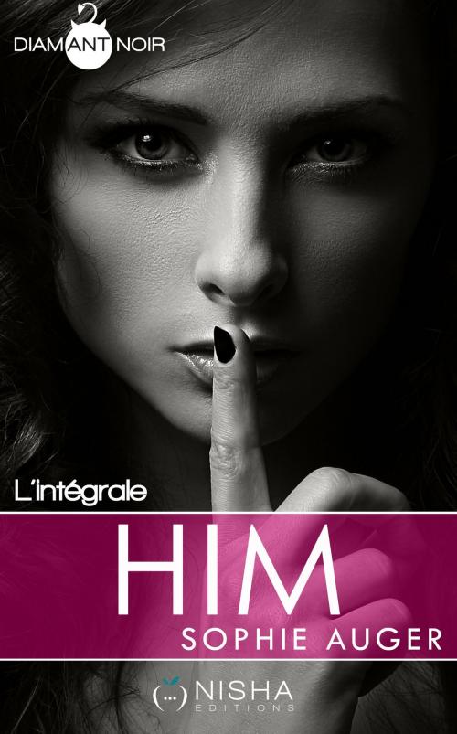 Cover of the book Him by Sophie Auger, LES EDITIONS DE L'OPPORTUN