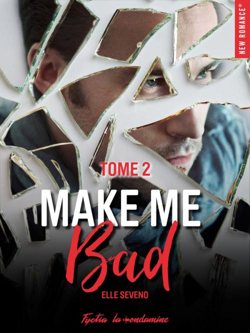 Cover of the book Make me bad - tome 2 by Elle Seveno, Hugo Publishing