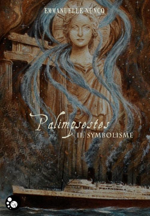Cover of the book Palimpsestes, 2 by Emmanuelle Nuncq, Editions du Chat Noir