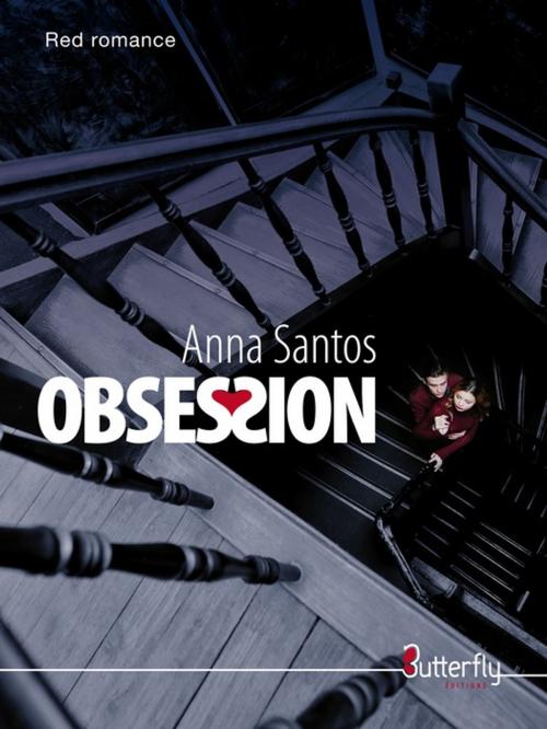 Cover of the book Obsession by Anna Santos, Butterfly EDITIONS SAS