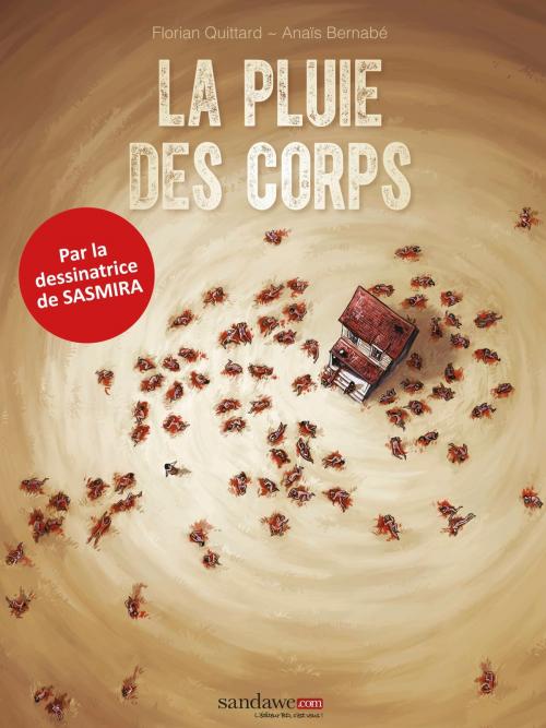 Cover of the book La Pluie des Corps by Anaïs Bernabé, Florian Quittard, Sandawe