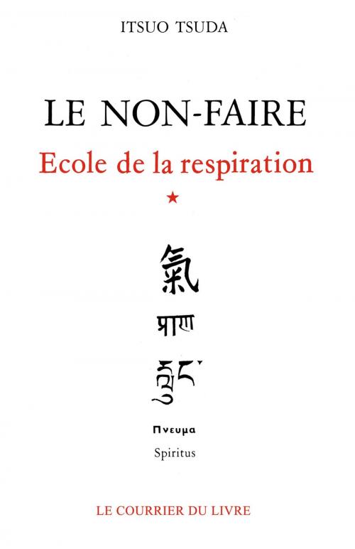 Cover of the book Le non-faire by Itsuo Tsuda, Le Courrier du Livre