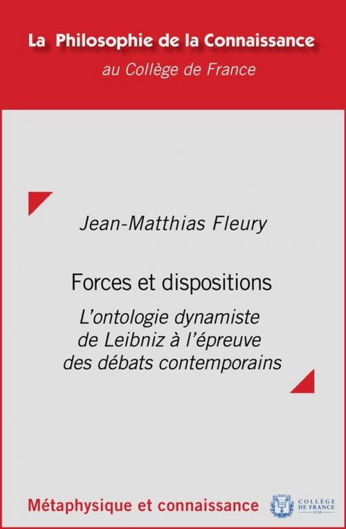 Cover of the book Forces et dispositions by Jean-Matthias Fleury, Collège de France