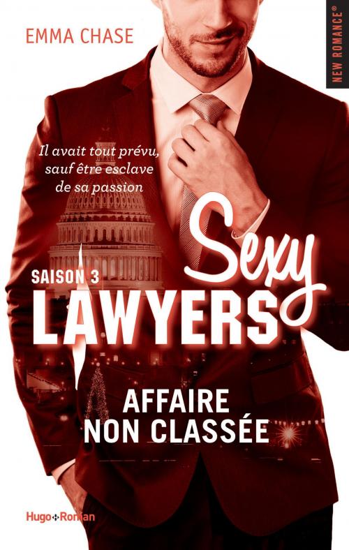 Cover of the book Sexy Lawyers Saison 3 Affaire non classée by Emma Chase, Hugo Publishing