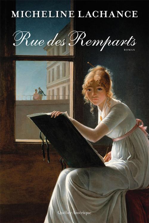 Cover of the book Rue des Remparts by Micheline Lachance, Québec Amérique