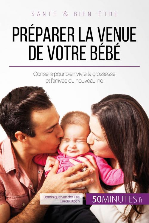 Cover of the book Préparer la venue de votre bébé by Dominique van der Kaa, 50Minutes.fr, 50Minutes.fr