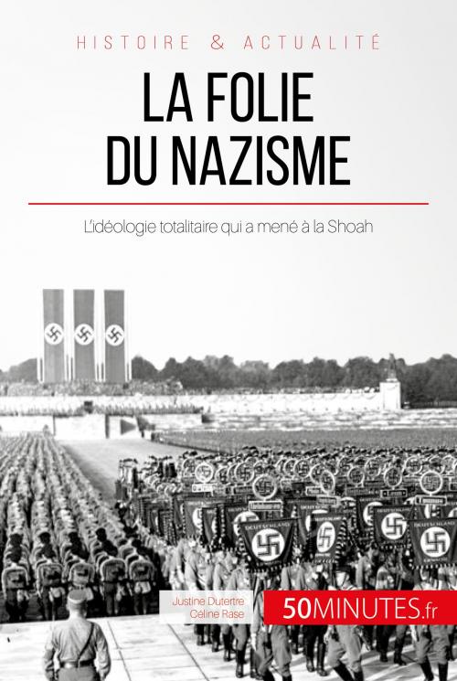 Cover of the book La folie du nazisme by Justine Dutertre, Céline Rase, 50Minutes.fr, 50 Minutes