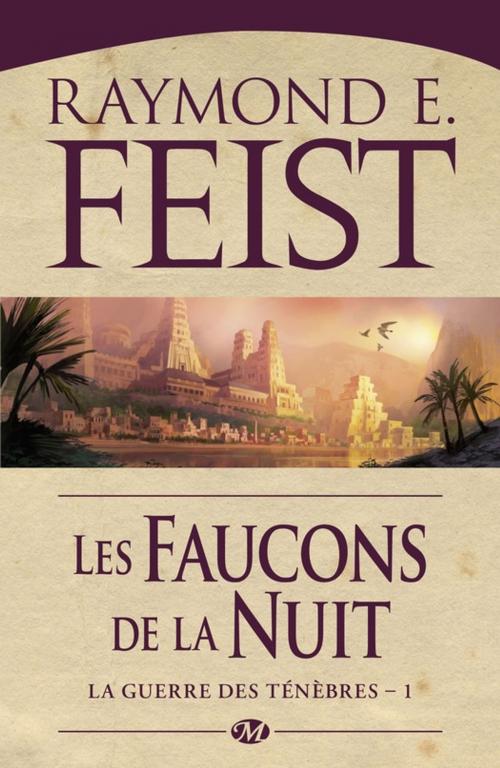 Cover of the book Les Faucons de la Nuit by Raymond E. Feist, Bragelonne
