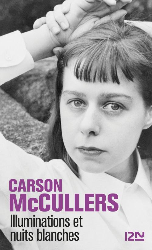 Cover of the book Illuminations et nuits blanches by Carlos L. DEWS, Carson MCCULLERS, Univers Poche