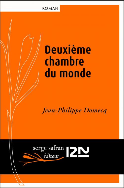 Cover of the book Deuxième chambre du monde by Jean-Philippe DOMECQ, Univers poche