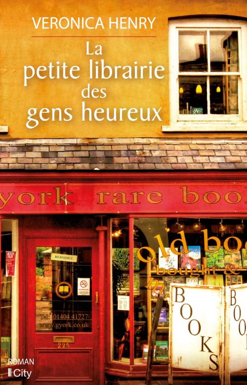 Cover of the book La petite librairie des gens heureux by Véronica Henry, City Edition