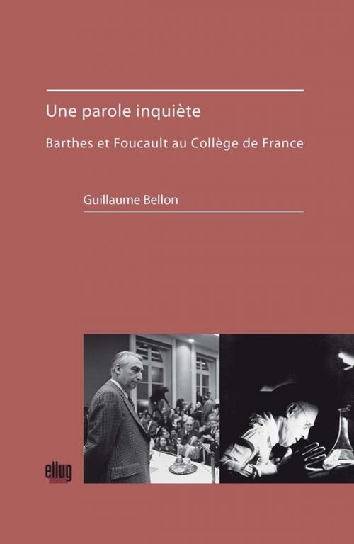 Cover of the book Une parole inquiète by Guillaume Bellon, UGA Éditions