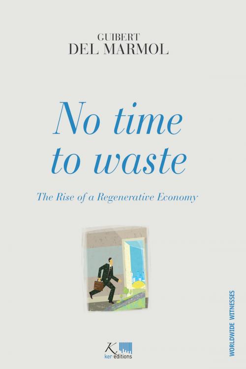 Cover of the book No Time to Waste by Guibert del Marmol, Ker