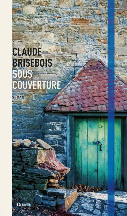 Cover of the book Sous couverture by Claude Brisebois, Éditions Druide