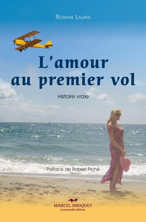 Cover of the book L'amour au premier vol by Roxane Laurin, Marcel Broquet