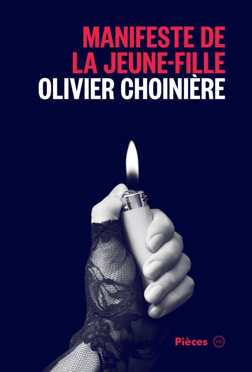 Cover of the book Manifeste de la Jeune-Fille by Olivier Choinière, Atelier 10