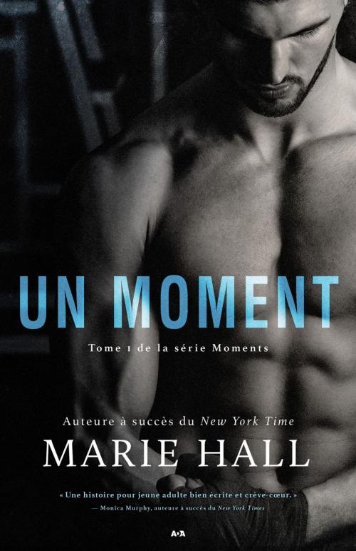 Cover of the book Un moment by Marie Hall, Éditions AdA