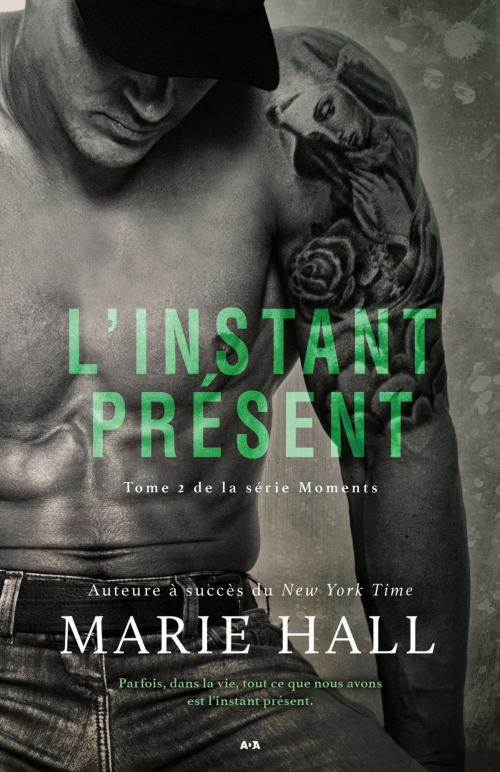 Cover of the book L’instant présent by Marie Hall, Éditions AdA