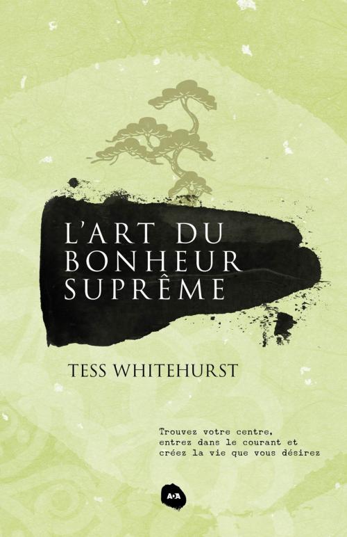 Cover of the book L’art du bonheur suprême by Tess Whitehurst, Éditions AdA