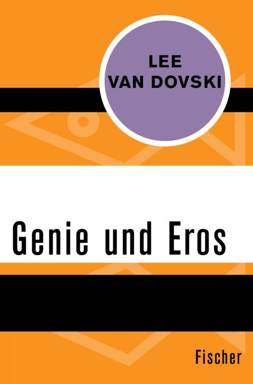 Cover of the book Genie und Eros by Lee van Dovski, FISCHER Digital