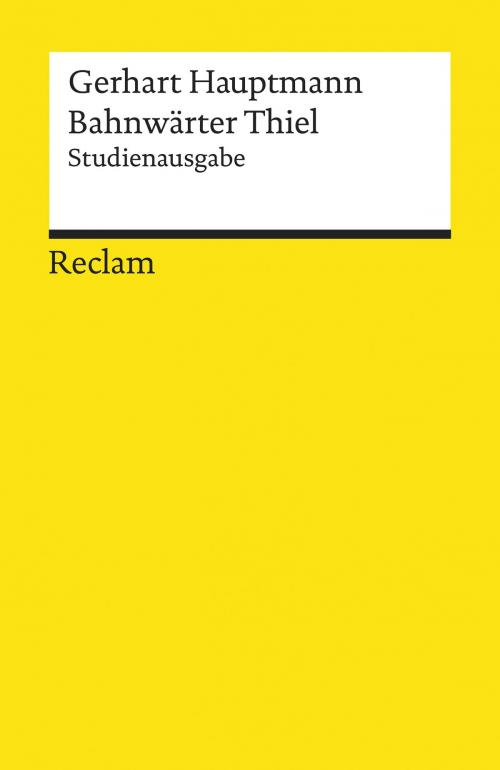 Cover of the book Bahnwärter Thiel by Gerhart Hauptmann, Reclam Verlag
