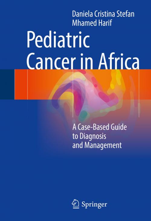 Cover of the book Pediatric Cancer in Africa by Daniela Cristina Stefan, Mhamed Harif, Springer International Publishing