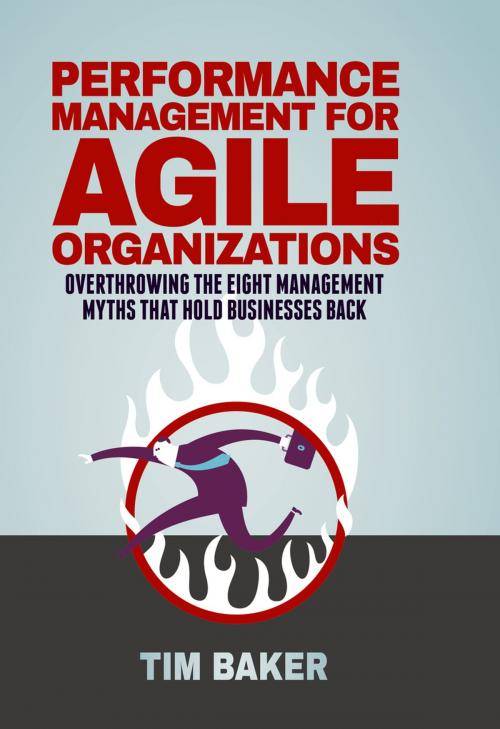 Cover of the book Performance Management for Agile Organizations by Tim Baker, Springer International Publishing