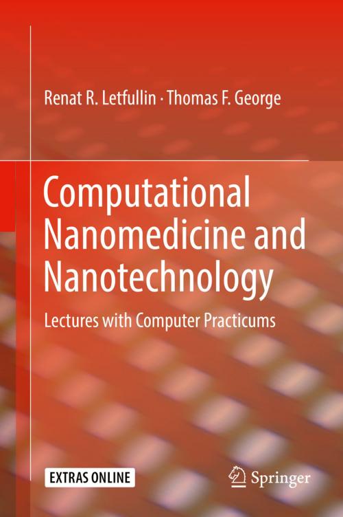 Cover of the book Computational Nanomedicine and Nanotechnology by Renat R. Letfullin, Thomas F. George, Springer International Publishing