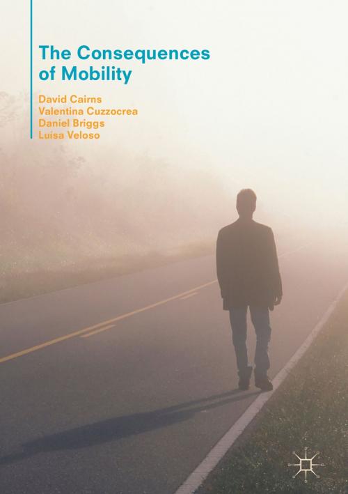Cover of the book The Consequences of Mobility by David Cairns, Valentina Cuzzocrea, Daniel Briggs, Luísa Veloso, Springer International Publishing