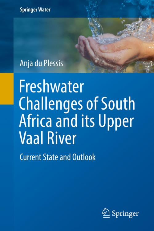 Cover of the book Freshwater Challenges of South Africa and its Upper Vaal River by Anja du Plessis, Springer International Publishing