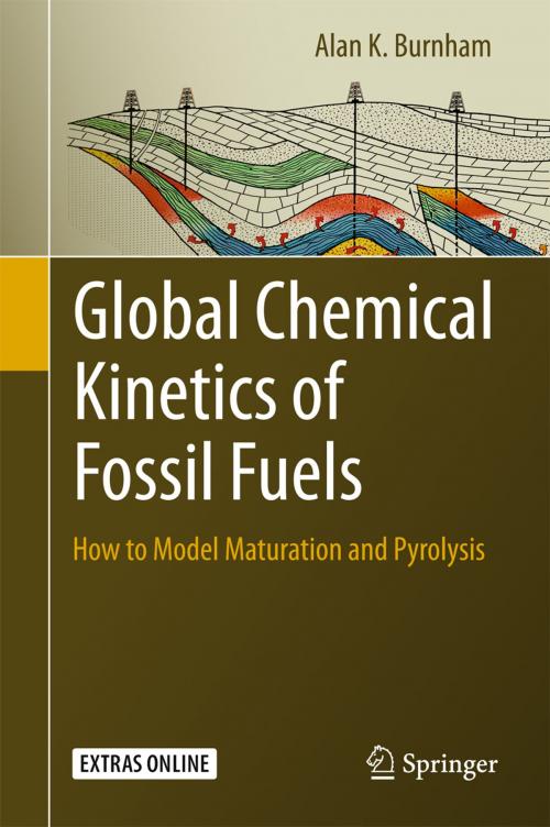 Cover of the book Global Chemical Kinetics of Fossil Fuels by Alan K. Burnham, Springer International Publishing