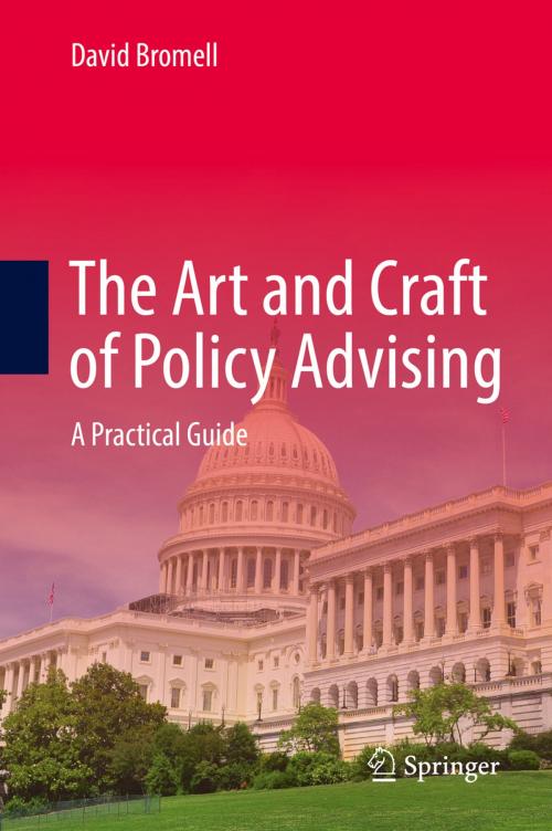 Cover of the book The Art and Craft of Policy Advising by David Bromell, Springer International Publishing