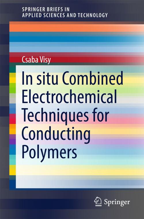 Cover of the book In situ Combined Electrochemical Techniques for Conducting Polymers by Csaba Visy, Springer International Publishing