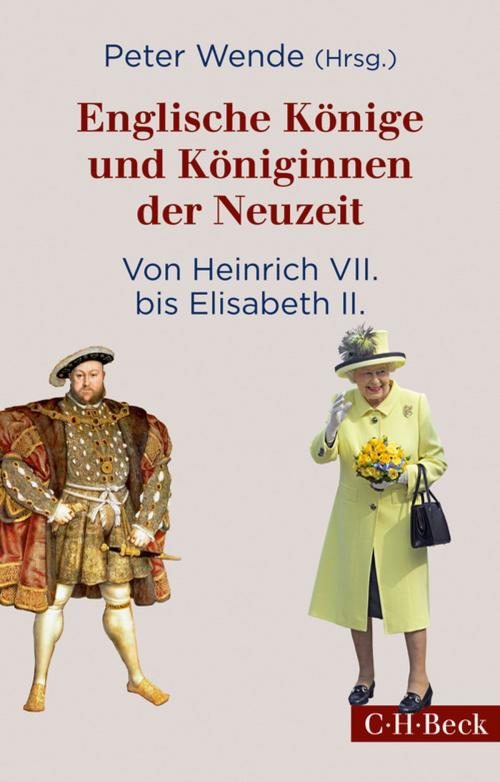Cover of the book Englische Könige und Königinnen der Neuzeit by , C.H.Beck