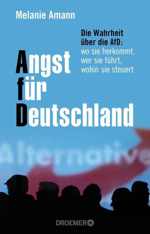Cover of the book Angst für Deutschland by Melanie Amann, Droemer eBook