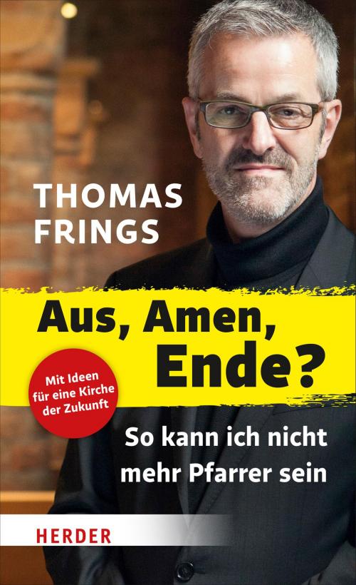 Cover of the book Aus, Amen, Ende? by Thomas Frings, Verlag Herder