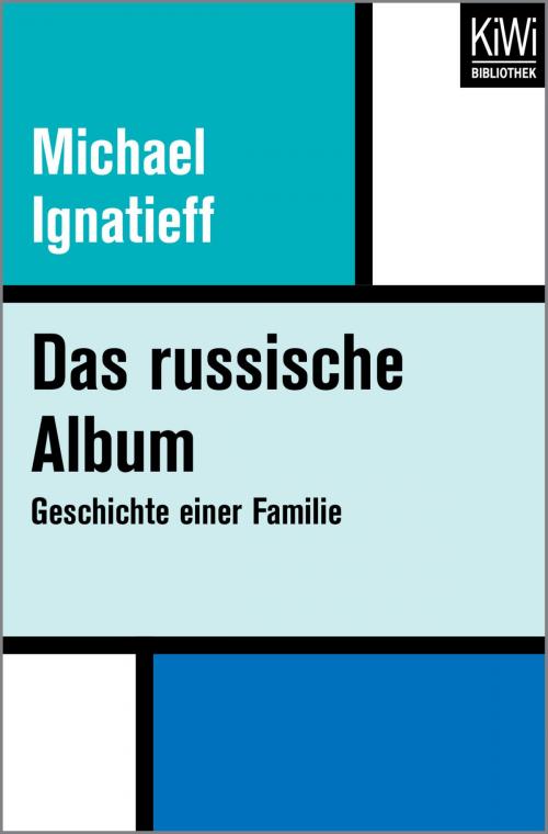 Cover of the book Das russische Album by Michael Ignatieff, Kiwi Bibliothek