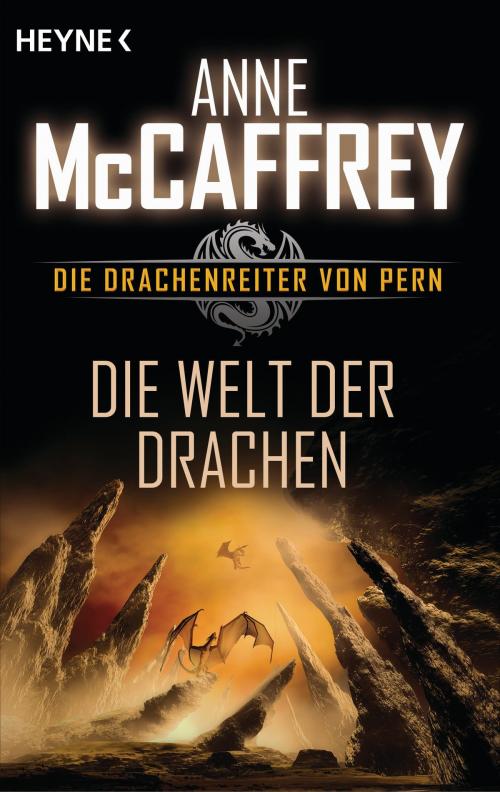 Cover of the book Die Welt der Drachen by Anne McCaffrey, Heyne Verlag